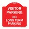 Signmission Reserved Parking Visitor Parking No Long-Term Parking, Red & White Architectural, RW-1818-23022 A-DES-RW-1818-23022 - alternate 1